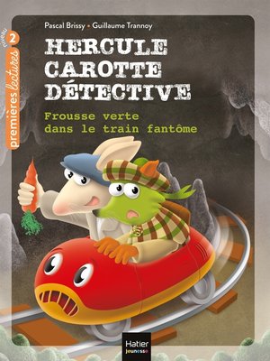 cover image of Hercule Carotte--Frousse verte dans le train fantôme CP/CE1 6/7 ans